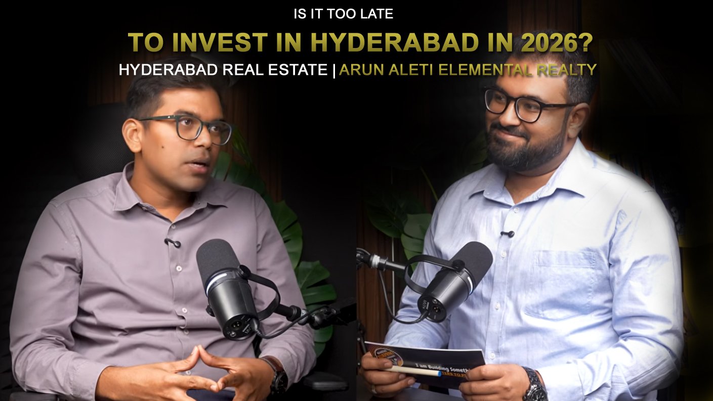 Is It Too Late To Invest in Hyderabad in 2026? Hyderabad Real Estate | Arun Aleti, Elemental Realty.